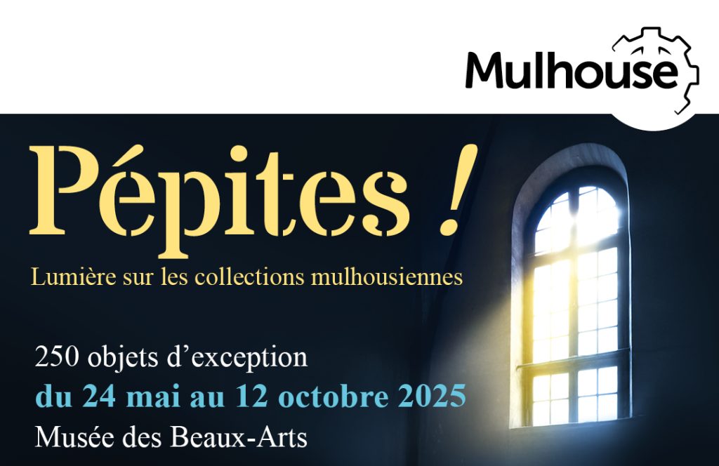 Was für Schätze! Ein Blick auf die Sammlungen von Mulhouse: Ausstellung vom 24. Mai bis 12. Oktober 2025 Was für Schätze! Ein Blick auf die Sammlungen von Mulhouse: Ausstellung vom 24. Mai bis 12. Oktober 2025